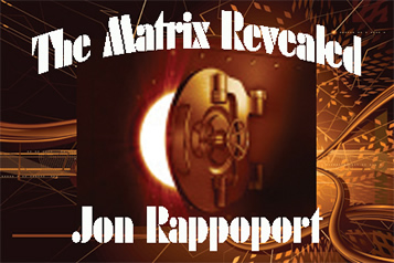 the matrix revealed by jon rappoport